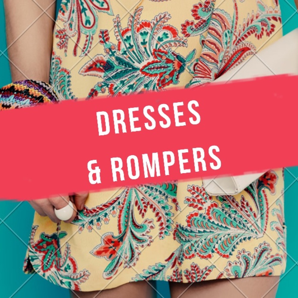 Dresses and Rompers